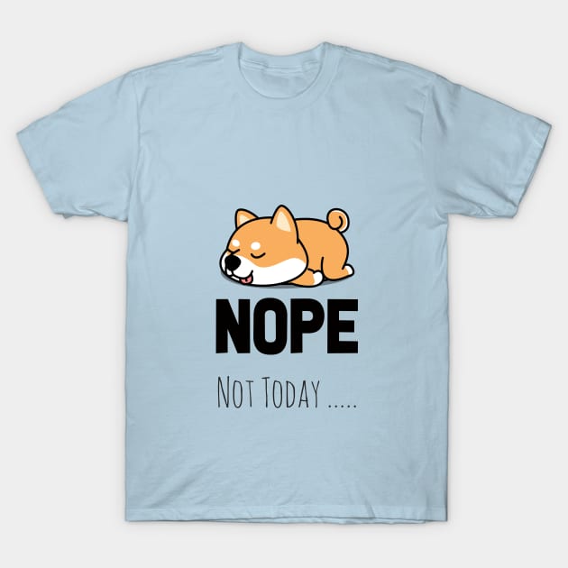 NOPE NOT TODAY KAWAii CUTE LAZY ANIMALS T-Shirt by kevenwal